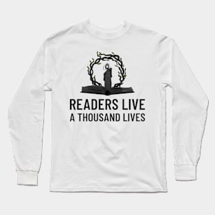 Readers Live a Thousand Lives Books Long Sleeve T-Shirt